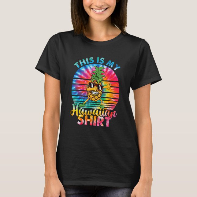 Det här är min hawaiiska Hawaii Beach Pineapple-so T Shirt (Framsida)