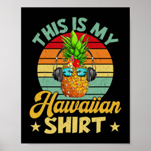 Det här är min hawaiiska Tropik för hawaii-ananas Poster