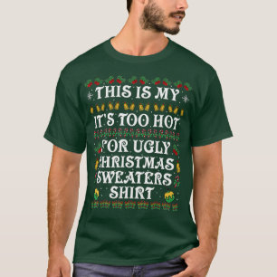 Det här är min hett för ful julsötare t shirt