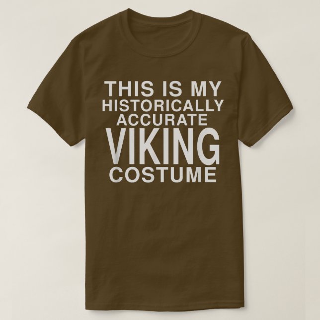 Det här är min historiskt korrekta Viking Costume  T Shirt (Design framsida)