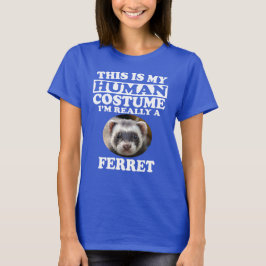 Det här är min humana dräkt jag är Verkligen en fä T Shirt