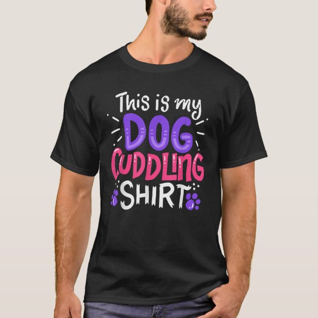 Det här är min Hund Cuddling Shirt Funny Gift Hund T (Framsida)