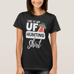 Det här är min jakt på en utomjording t shirt