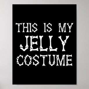 Det här är min Jelly Costume Funny Halloween Costu Poster