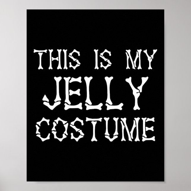 Det här är min Jelly Costume Funny Halloween Costu Poster (Framsidan)