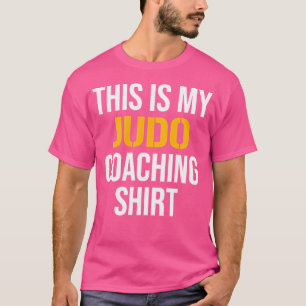 Det här är min Judo Tränar T Shirt