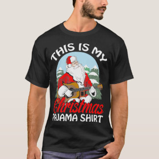Det här är min jul Pajama Guitar Santa T Shirt