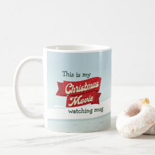 Det här är min julfilmvaktning kaffemugg