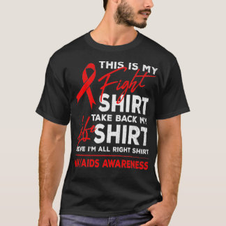 Det här är min kamp mot medvetenheten om HIV AIDS T Shirt