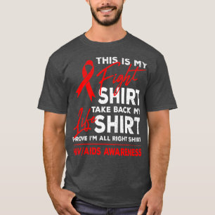 Det här är min kamp mot medvetenheten om HIV AIDS T Shirt