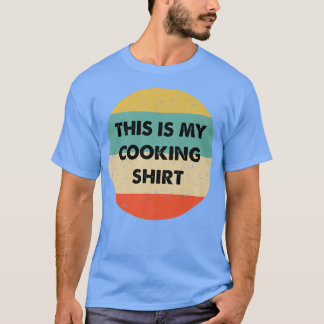 Det här är min kokning t shirt