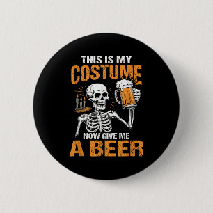 Det här är min kostym, ge mig nu en öl Halloween S Knapp