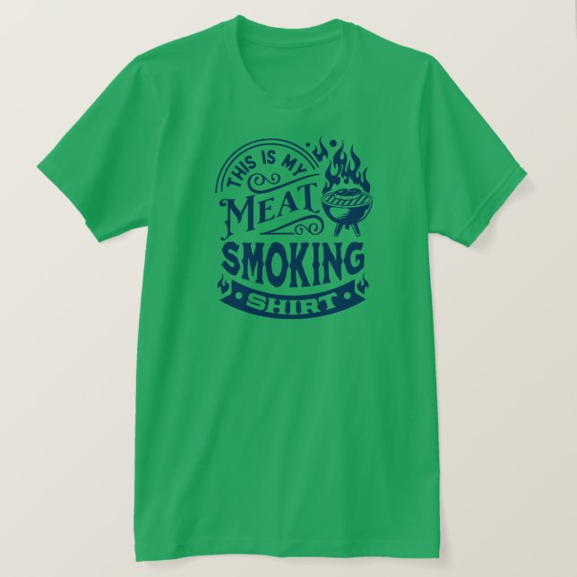 Det här är min kött-rökning t shirt (Design framsida)