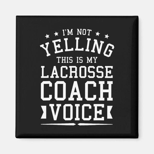 Det här är min Lacrosse Coach Voice Co. Magnet (Framsidan)