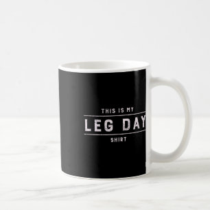 Det här är min Leg Day Shirt Manar Funny Gym Bodyb Kaffemugg