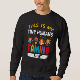 Det här är min lilla humans Taming Daycare Provide Lång Ärmad Tröja