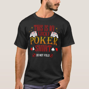 Det här är min Lucky Poker Shirt Poker Casino T