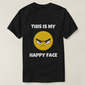 Det här är min Lycklig Ansikte Funny Grumpy T-Shir T Shirt