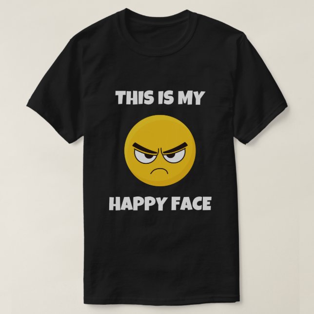 Det här är min Lycklig Ansikte Funny Grumpy T-Shir T Shirt (Design framsida)