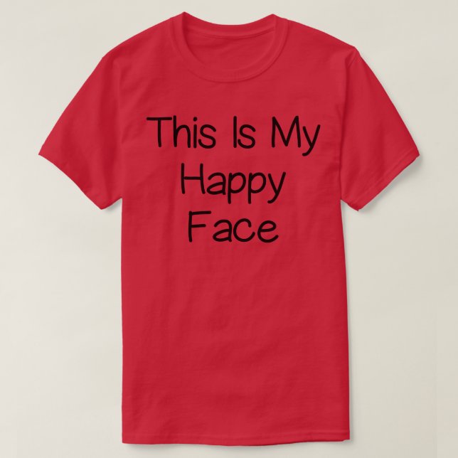 Det här är min Lycklig Ansikte T Shirt (Design framsida)
