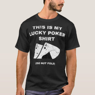 Det här är min lyckliga Poker som inte Tvättar T Shirt