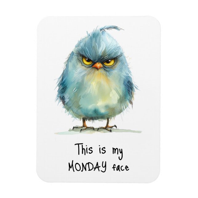 Det här är min måndag Ansikte Grumpy Bird Fridge Magnet (Vertikal)