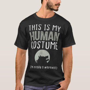 Det här är min människo-dräkt, jag är egentligen e t shirt