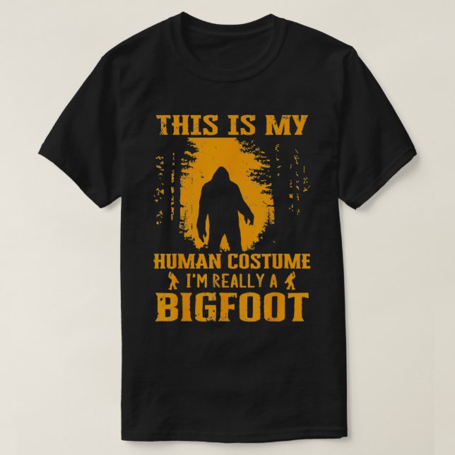 Det här är min mänskliga dräkt Bigfoot Sasquatch F T Shirt (Design framsida)