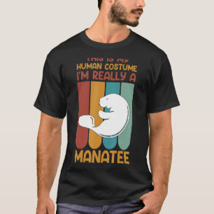 Det här är min mänskliga dräkt i Verkligen A Manat T Shirt