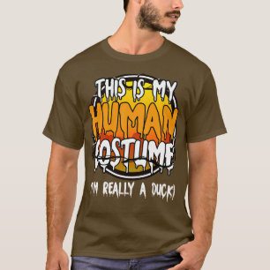 Det här är min mänskliga dräkt Im Verkligen A Anka T Shirt