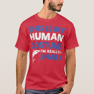 Det här är min mänskliga dräkt Im Verkligen A Shar T Shirt