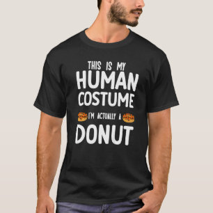 Det här är min mänskliga dräkt.. Jag är faktiskt e T Shirt