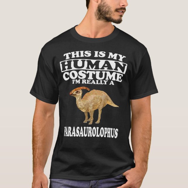 Det här är min mänskliga dräkt, jag är Parasaurolo T Shirt (Framsida)