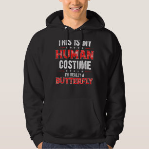 Det här är min mänskliga dräkt jag är Verkligen en Hoodie