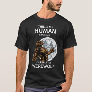 Det här är min mänskliga dräkt jag är Verkligen en T Shirt
