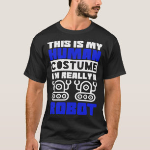 Det här är min mänskliga dräkt jag är Verkligen en T Shirt