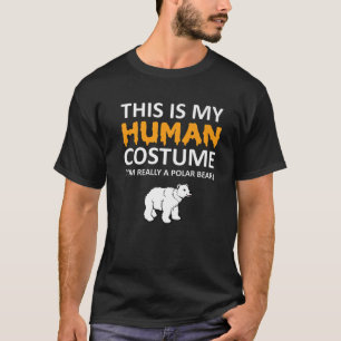 Det här är min mänskliga dräkt.. Jag är Verkligen T Shirt