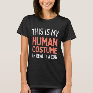 Det här är min mänskliga dräkt.. Jag är Verkligen. T Shirt