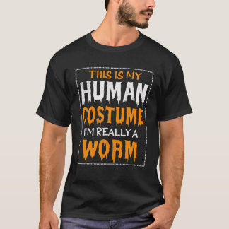 Det här är min mänskliga dräkt.. Jag är Verkligen T Shirt