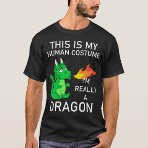 Det här är min mänskliga dräkt, verkligen en drake t shirt