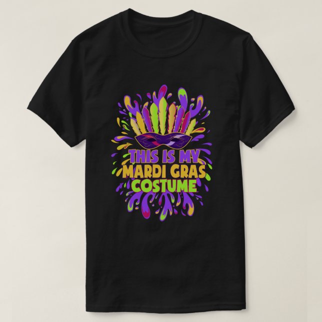 Det här är min Mardi Gras Costume Carnaval party T Shirt (Design framsida)