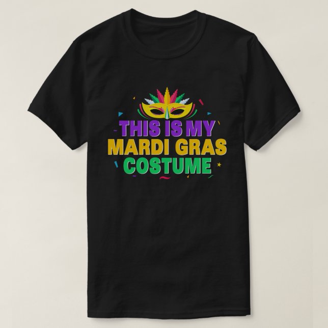 Det här är min Mardi Gras Costume Carnaval party T Shirt (Design framsida)