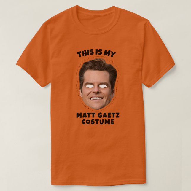 Det här är min Matt Gaetz Costume T Shirt (Design framsida)