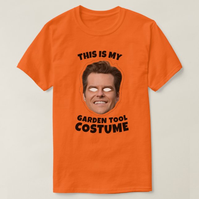 Det här är min Matt Gaetz Garden Verktyg Costume T Shirt (Design framsida)