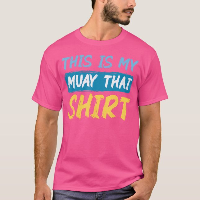Det här är min muay Thai Funny Hobby Uniform T Shirt (Framsida)