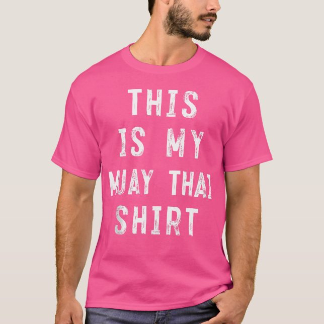 Det här är min muay Thai Thai Boxer Sarcastic T Shirt (Framsida)