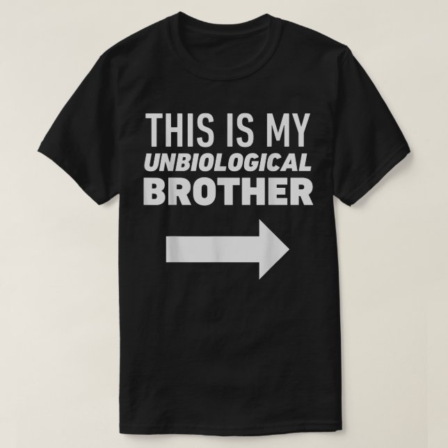 Det här är min obiologiska bror, bästa vänner BFF0 T Shirt (Design framsida)