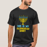 Det här är min Pajamakah Menorah Hanukkah Jewish C T Shirt<br><div class="desc">Det här är min Pajamakah Menorah Hanukkah-jude Chanukah.</div>