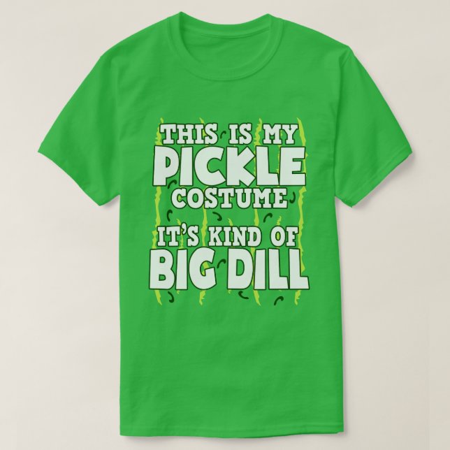 Det här är min Pickle Costume Easy Halloween T Shirt (Design framsida)