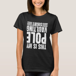 Det här är min pole Vaulting Pole Vault T Shirt